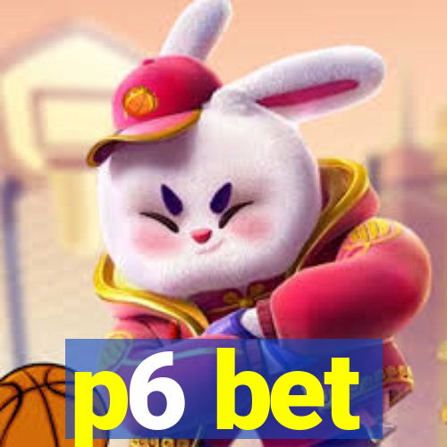 p6 bet